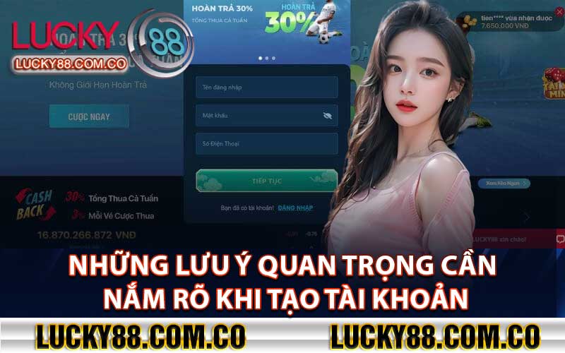 Những Lưu Ý Quan Trọng Cần Nắm Rõ Khi Tạo Tài Khoản