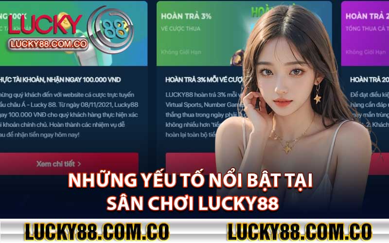 Những Yếu Tố Nổi Bật Tại Sân Chơi Lucky88